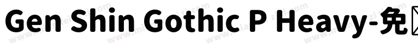 Gen Shin Gothic P Heavy字体转换